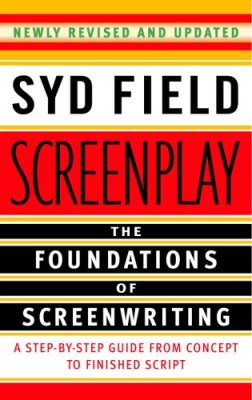 Screenplay The foundations of Screenwriting